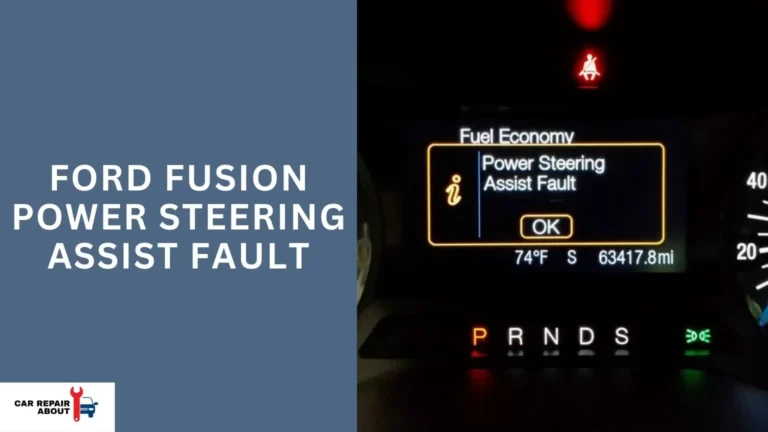 Ford Fusion Power Steering Assist Fault