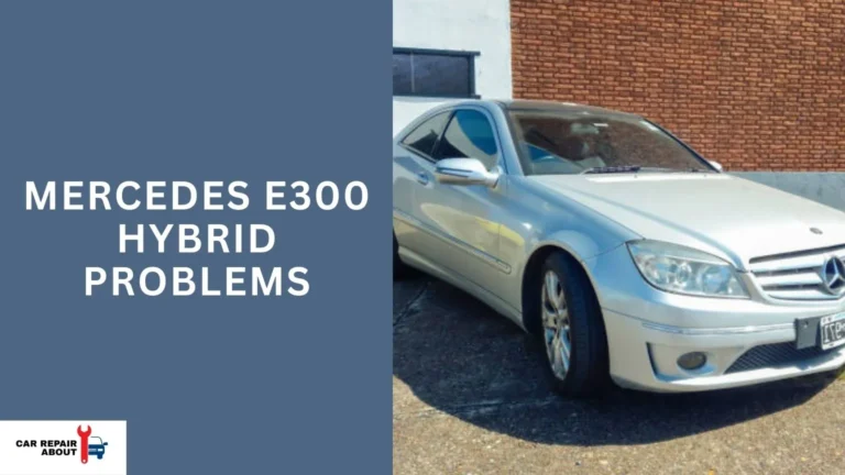 Mercedes E300 Hybrid Problems